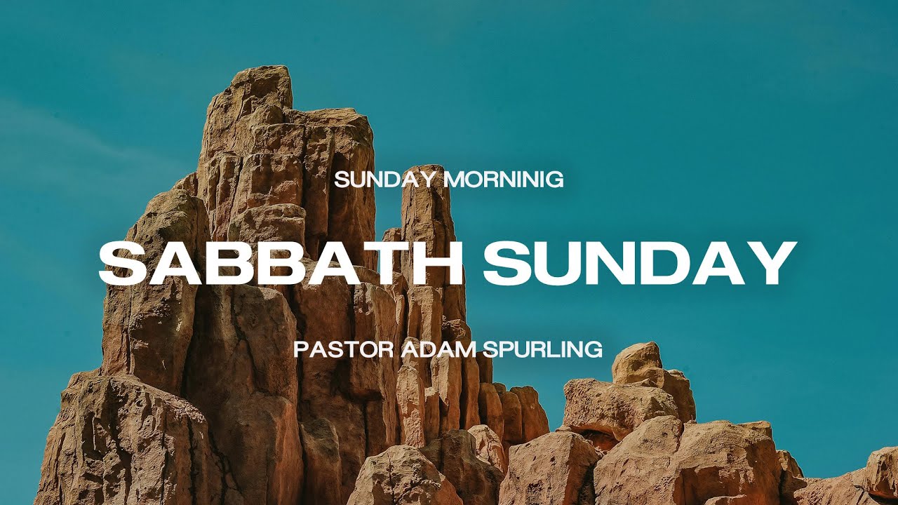 Sabbath Sunday | A Prepared Heart I Pastor Adam Spurling