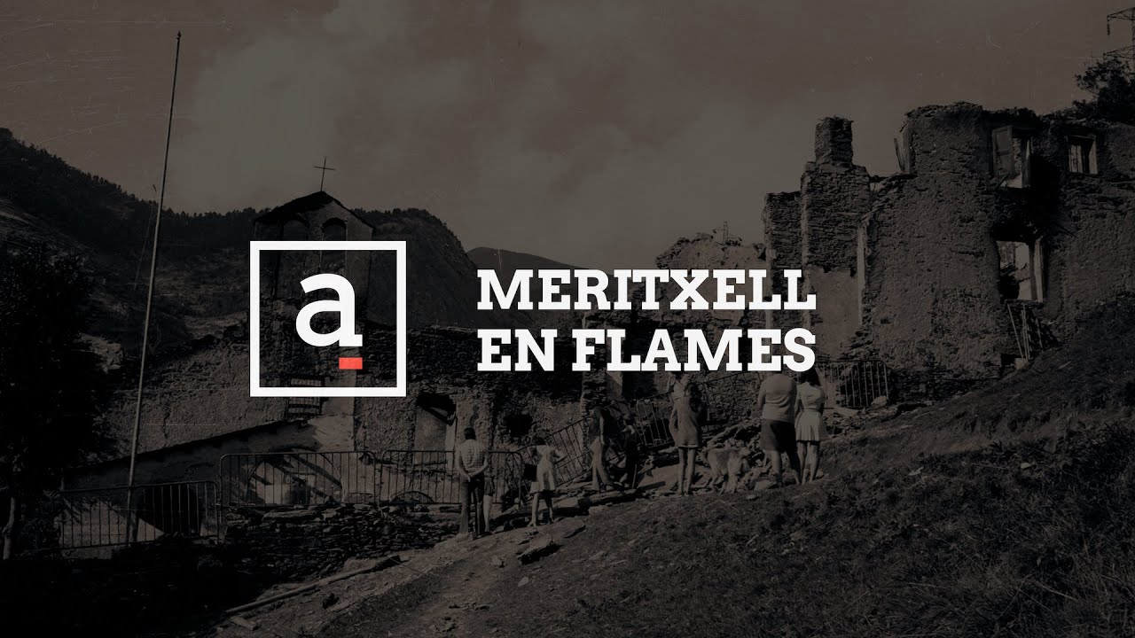 Reportatge: Meritxell en flames, el record cinquanta anys després