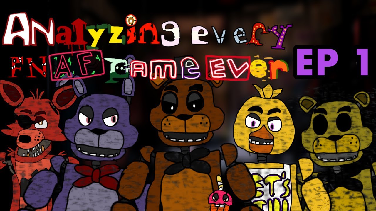 Analyzing Every FNAF Game Ever: Episode 1: FNAF 1