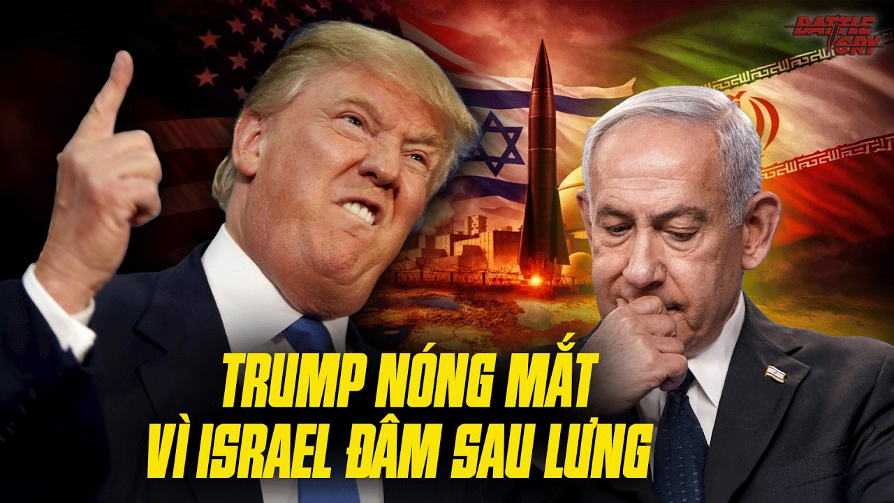 HUYNH ĐỆ TƯƠNG TÀN: DONALD TRUMP CÔNG KHAI TẾ SỐNG, DẰN MẶT NGƯỜI EM ISRAEL GIỮA CHIẾN SỰ VỚI IRAN