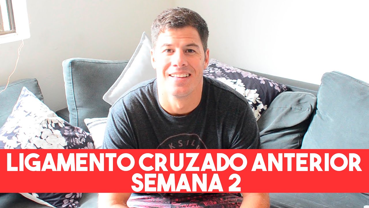 Semana 2 | Recuperacion Ligamento cruzado anterior
