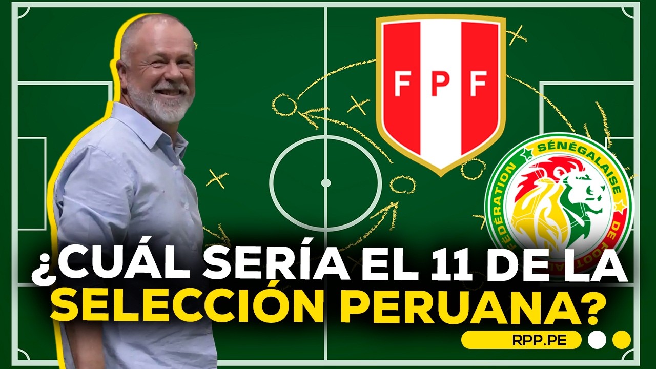 Analizamos el posible once de Perú ante Senegal tras convocatoria de Mano Menezes #FCCRPP
