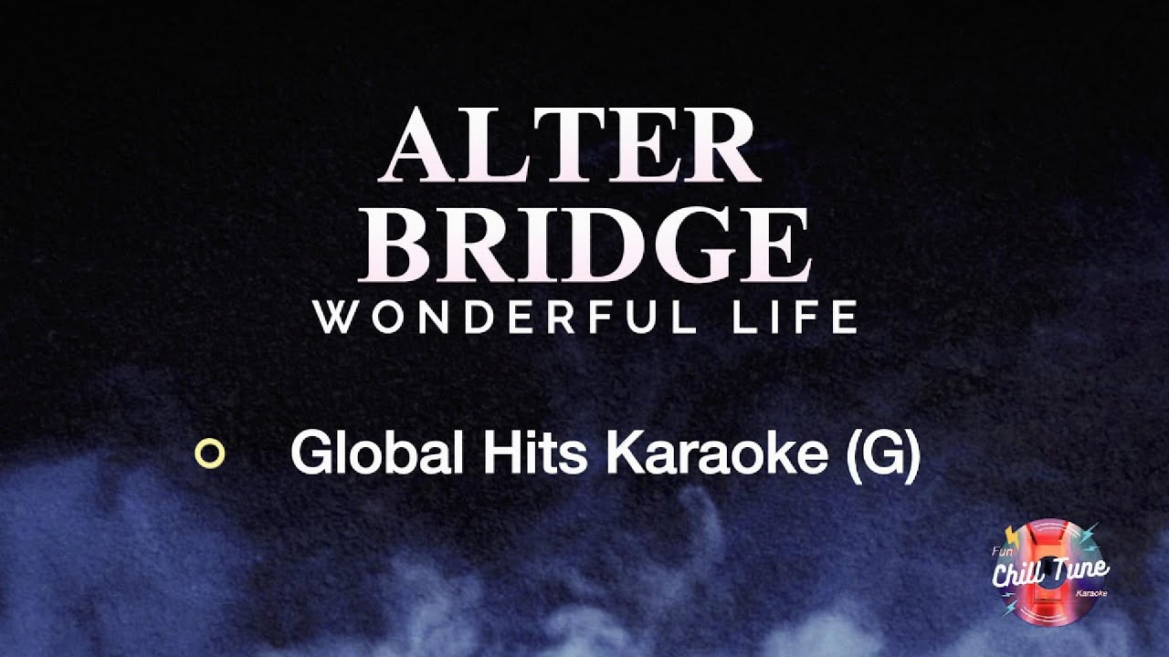 Alter Bridge - Wonderful Life // Global Hits // Karaoke Version (G)