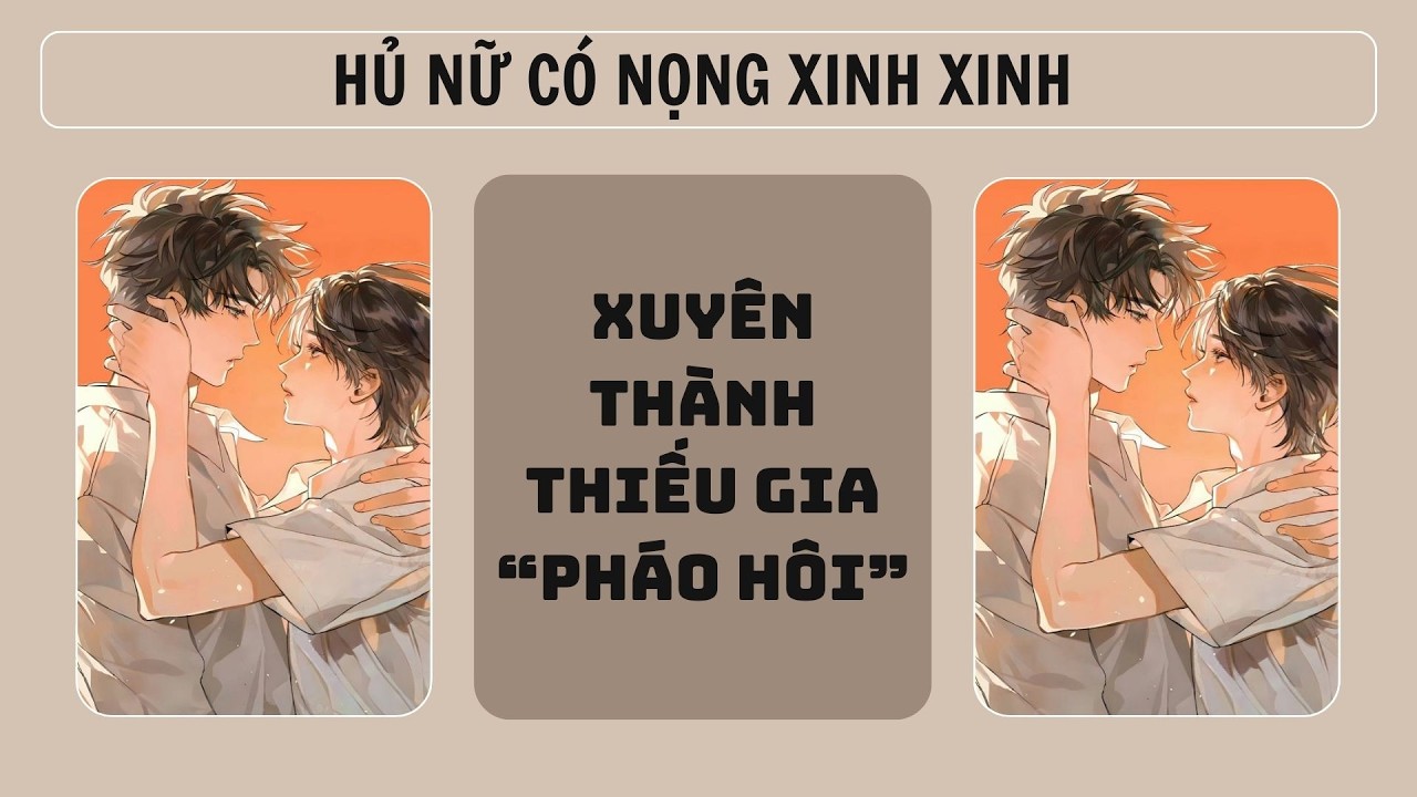 [Đam audio] - XUYÊN THÀNH THIẾU GIA 
