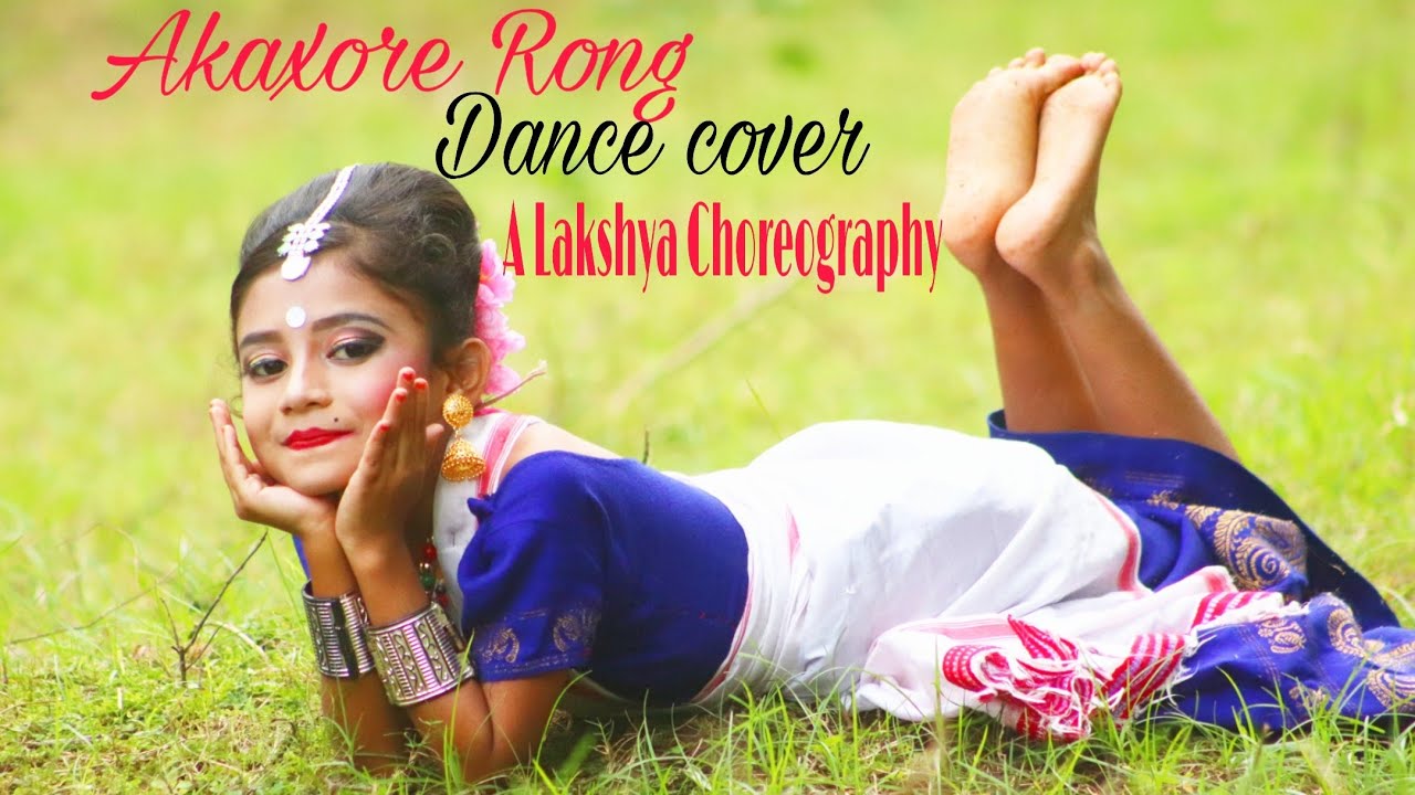 Akaxore Rong || Assamese Dance Cover ||A Lakshya Choreography