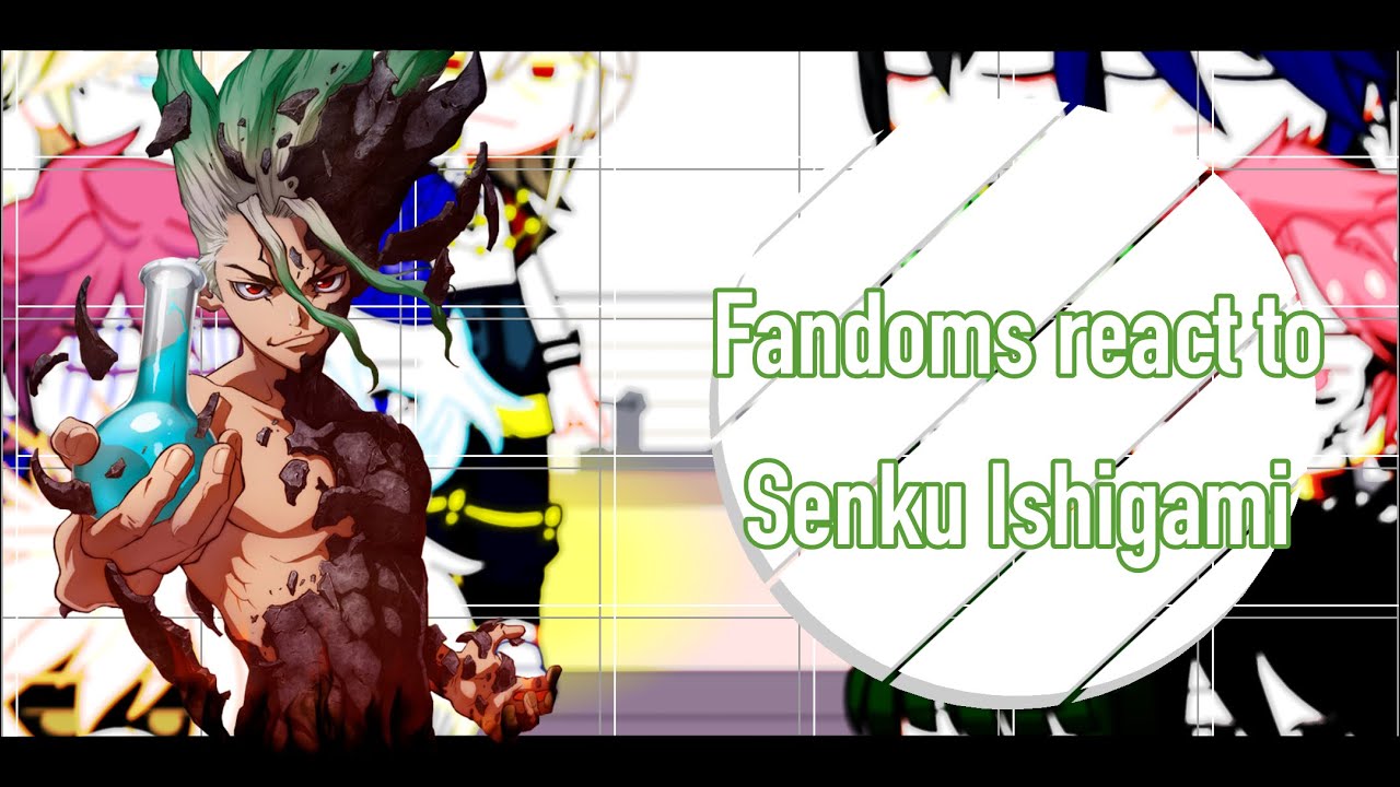 Fandoms react to Senku Ishigami || react to Dr. Stone || glrv/ gcrv