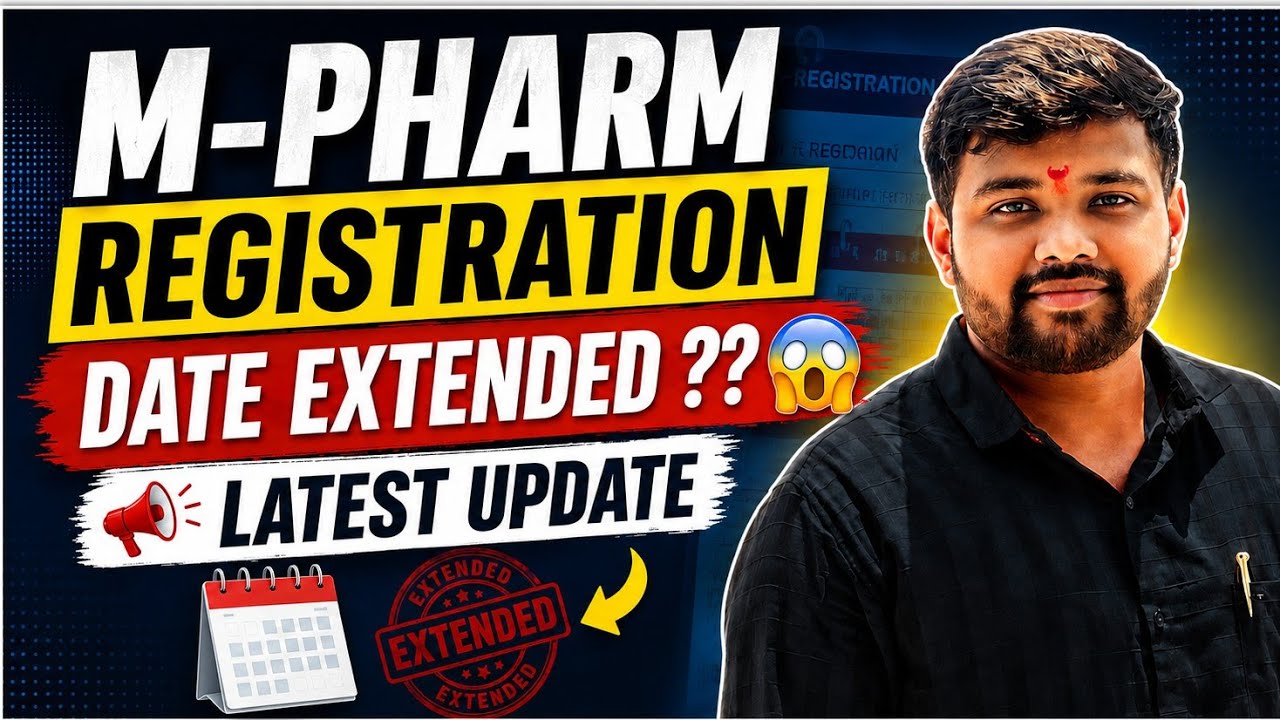 🚨 M.Pharm Registration Date Extended? 😱 Latest Official Update 2026 | Don't Miss This!