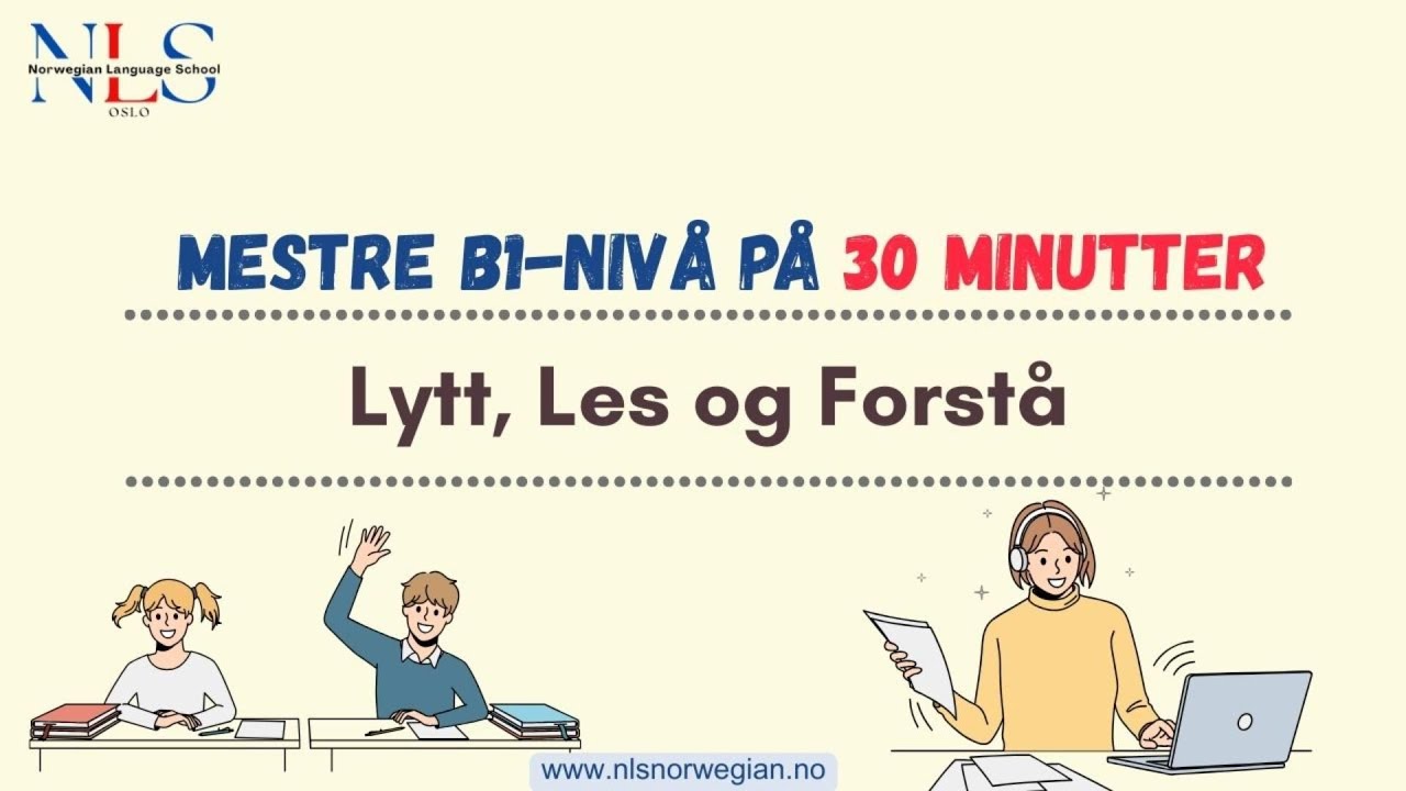 Mestre B1-nivå på 30 minutter，lytt, les og forstå