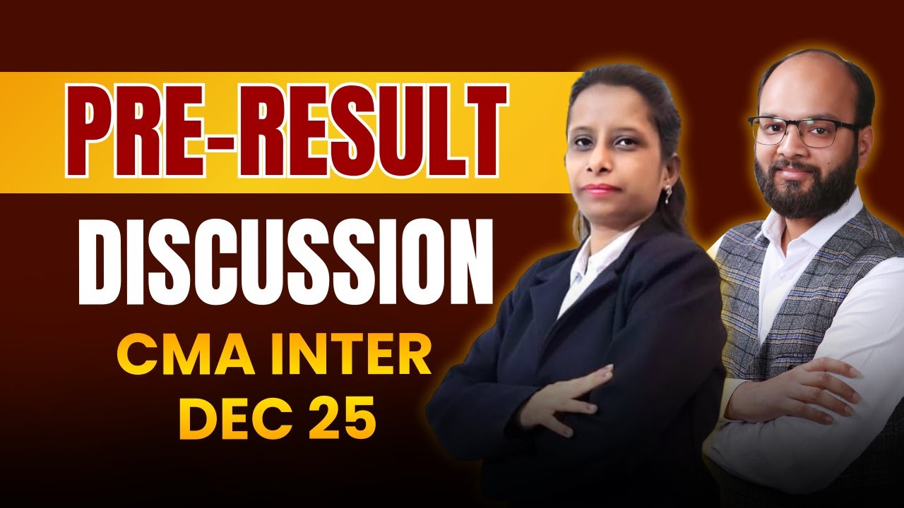 Pre Result Discussion CMA Inter Dec 25 | CMA Inter Result Dec 25 | ICMAI Exams | CMA Result 2025