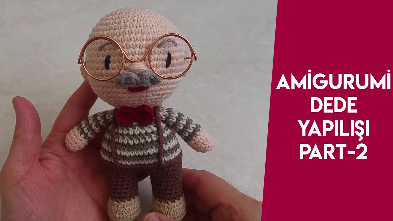 #dede amigurumi tonton dede yapılışı PART 2 (how to make crochet grandfather)(English subtitle)