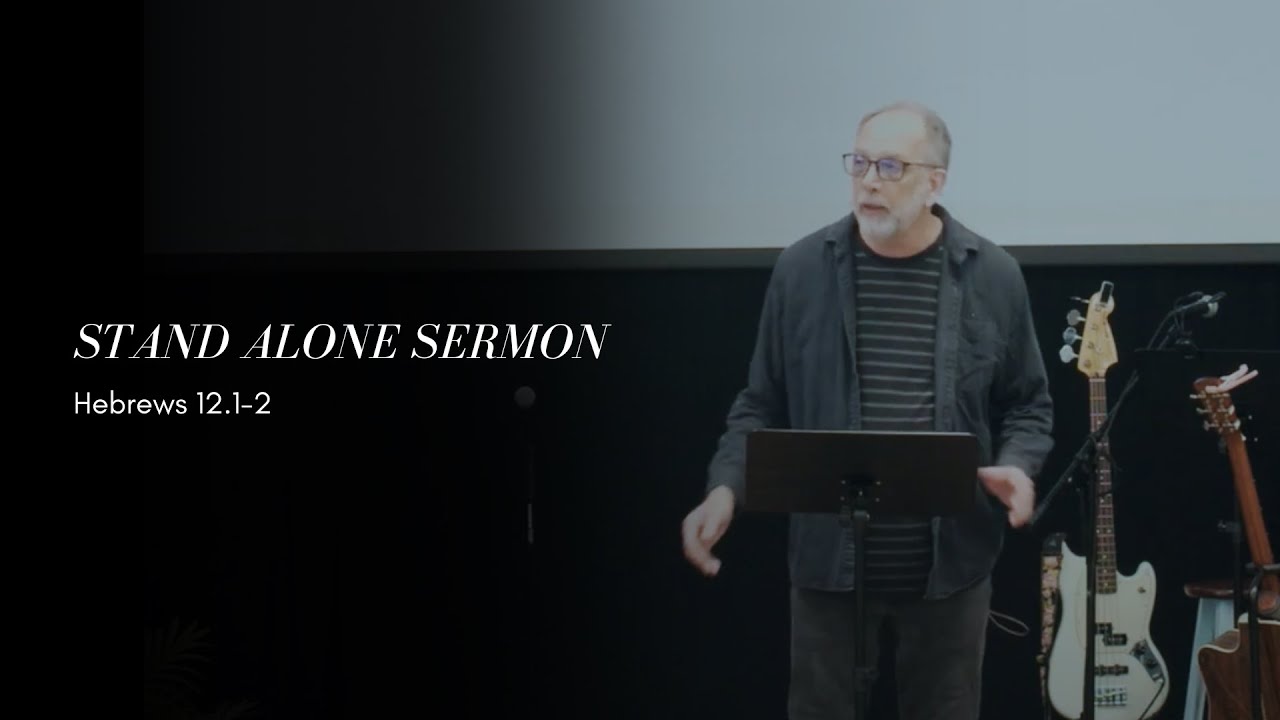 Hebrews 12.1-2 - Looking To Jesus