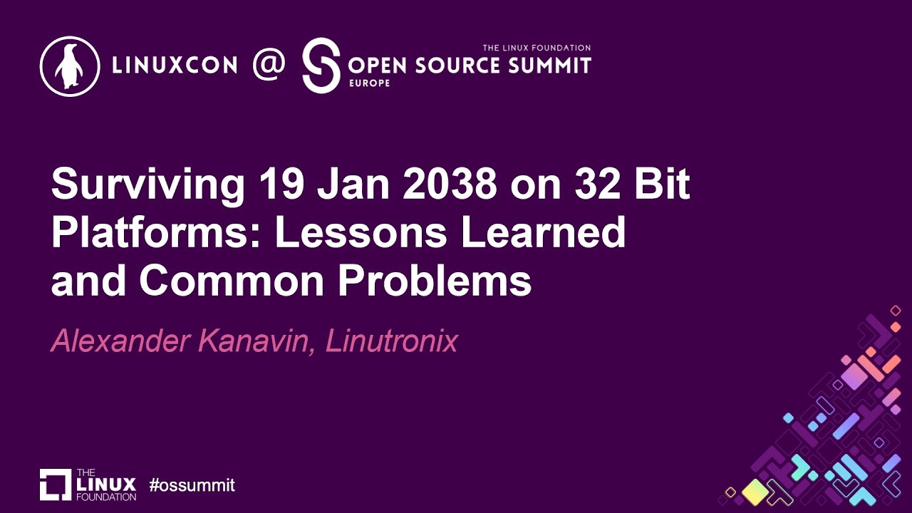 Surviving 19 Jan 2038 on 32 Bit Platforms: Lessons Learned and Common Problems - Alexander Kanav...