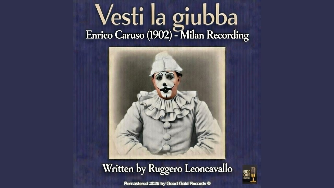 Pagliacci: Act I: Vesti la giubba (Remastered 2026 in Super Stereo by Good Gold Records)