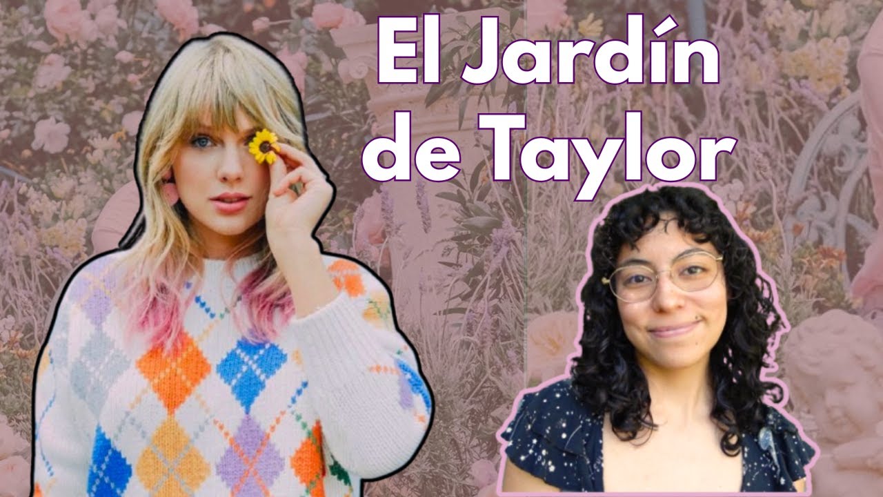El Jardín (Literario) de Taylor Swift | Cami