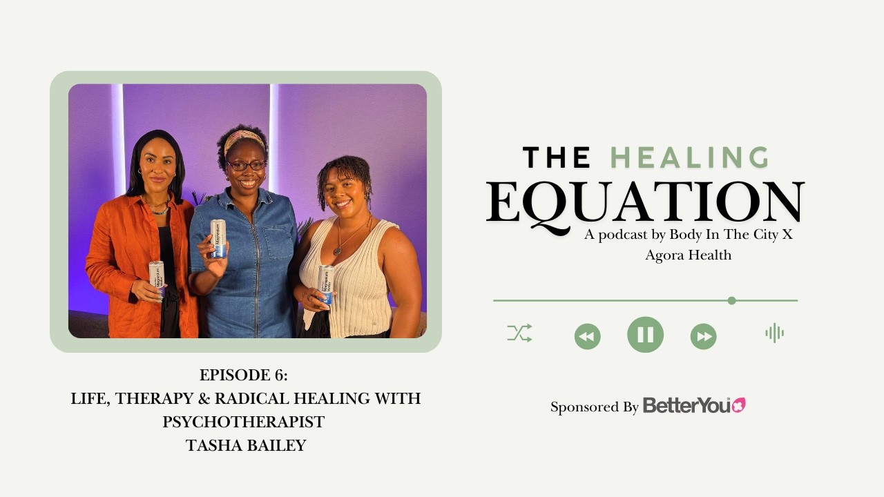 The Healing Equation | Episode 6: Life, Therapy & Radical Healing with Psychotherapist Tasha Bailey