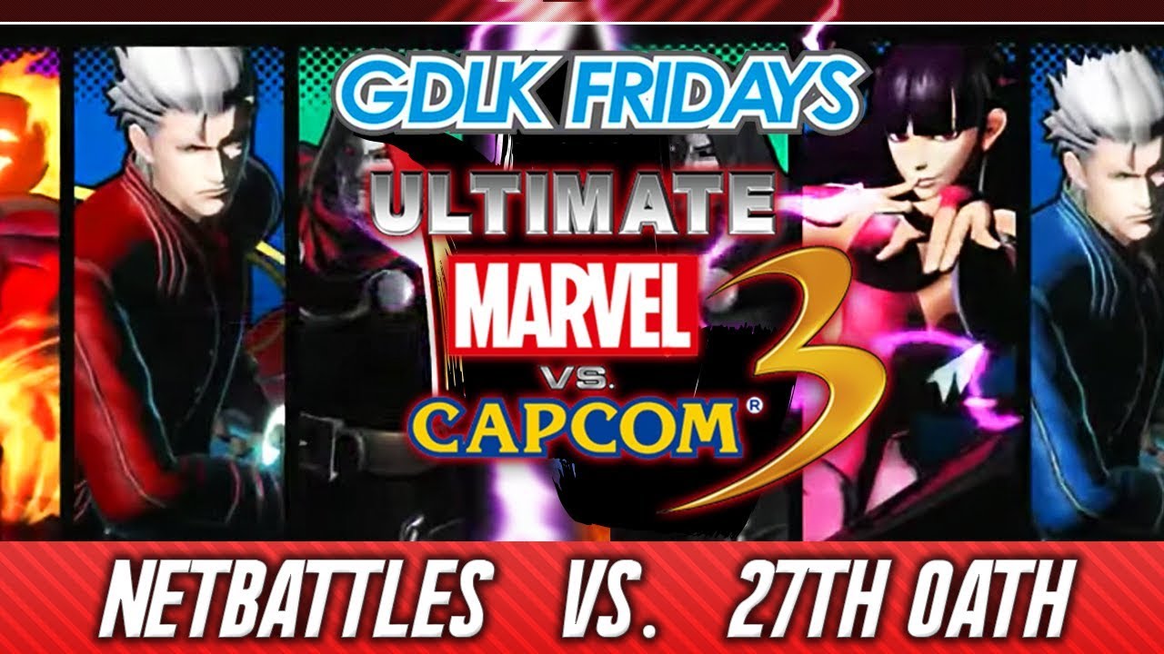 UMVC3 - NetBattles vs 27th Oath @GDLK Fridays 7/5/19
