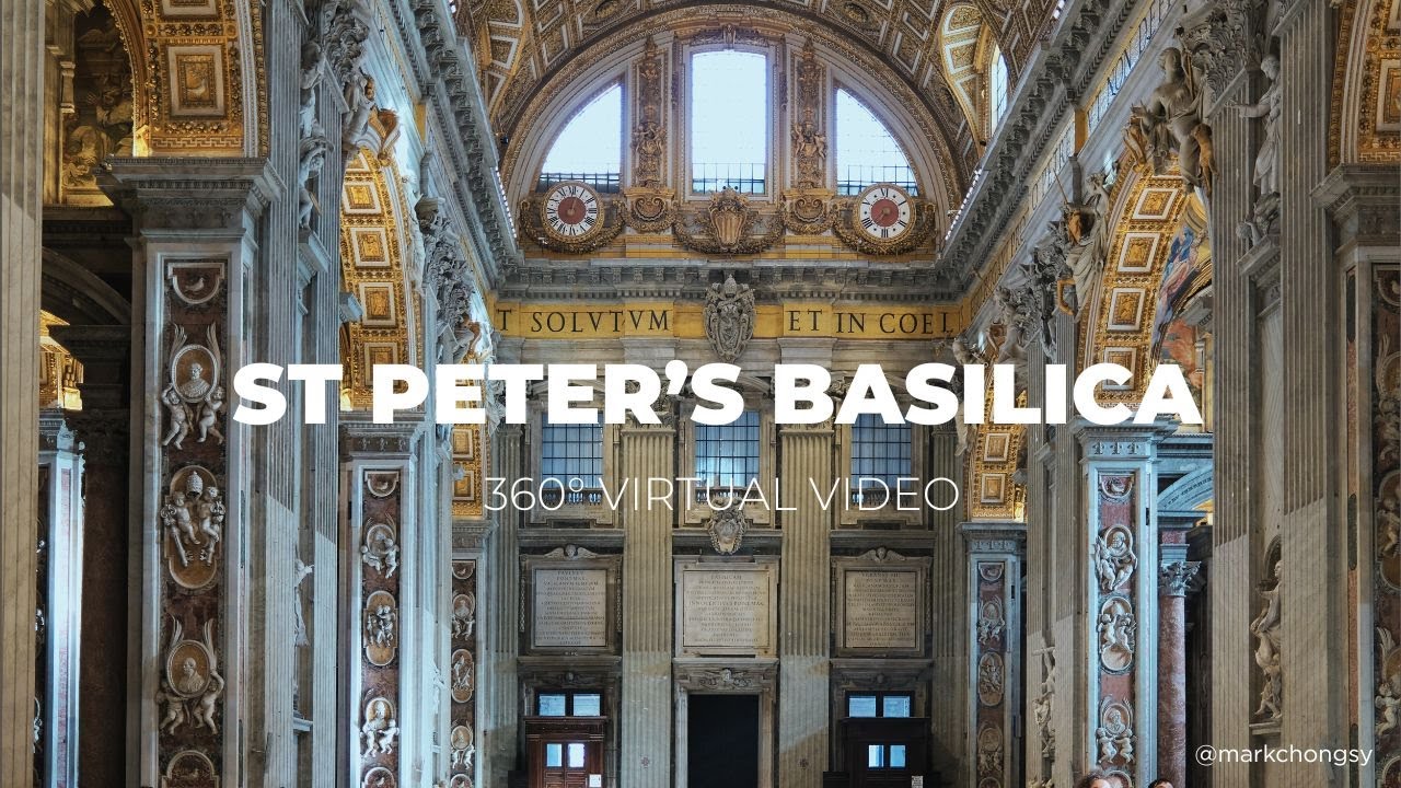St. Peter&rsquo;s Basilica in 360&deg; | Virtual Tour of Vatican City&rsquo;s Iconic Landmark