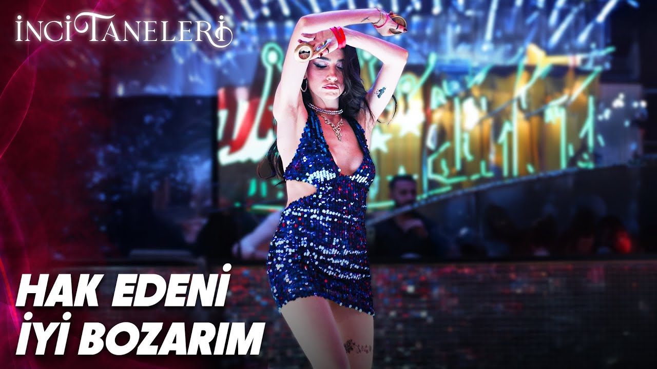 Hak Edeni İyi Bozarım💃 | İnci Taneleri (46. Bölüm)