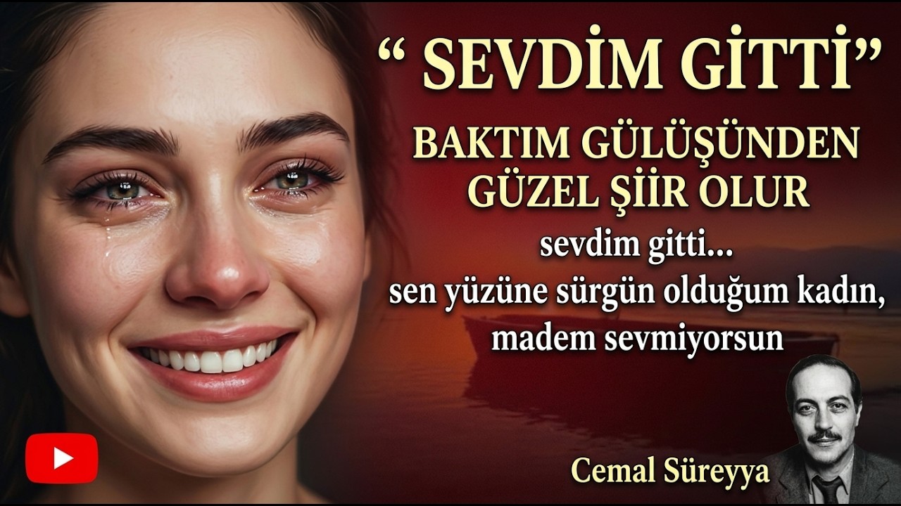 Cemal Süreyya | Baktım Gülüşüden Güzel Şiir Olur Sevdim Gitti [Şiir]
