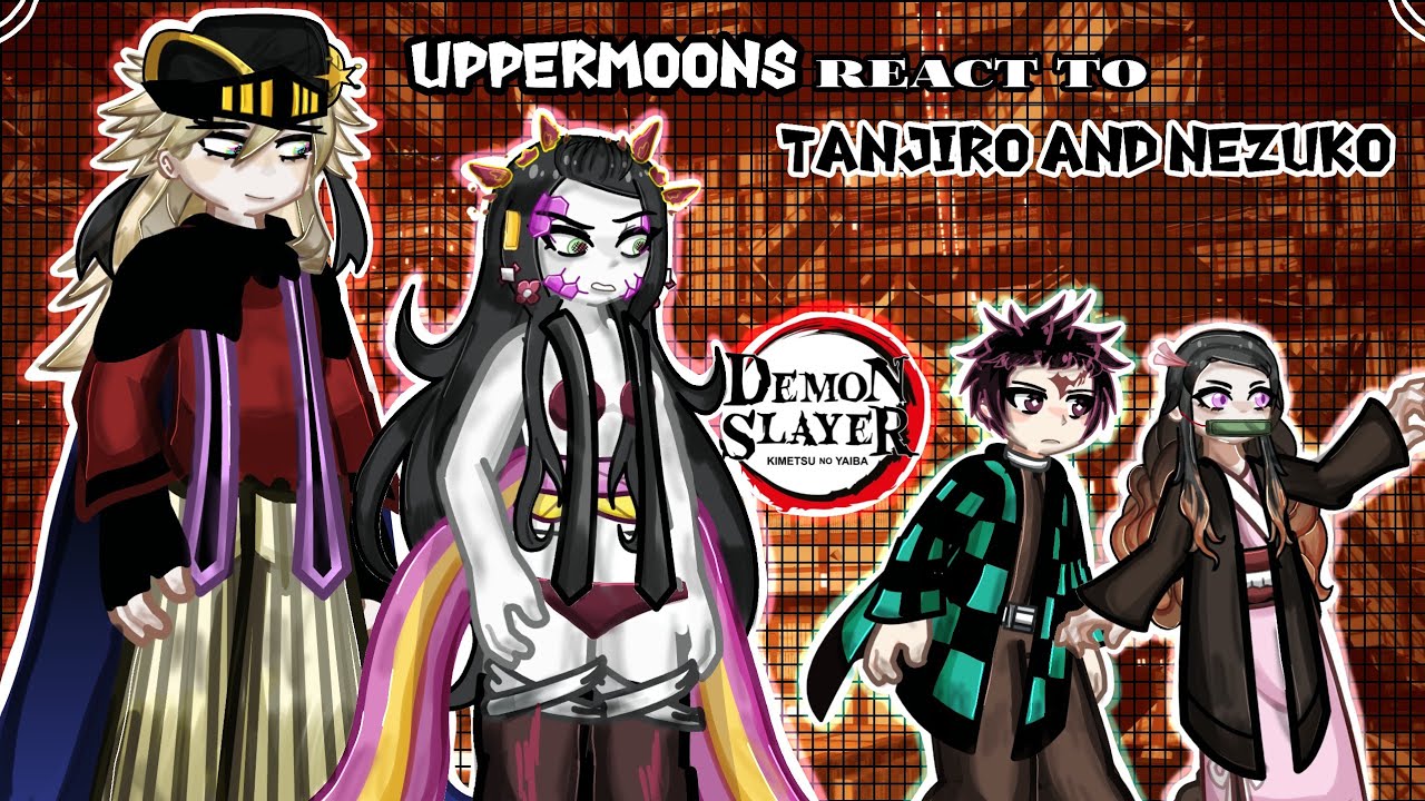 Uppermoons react to Tanjiro and Nezuko | Высшие Луны реагируют на Танджиро и Незуко | Demon slayer |