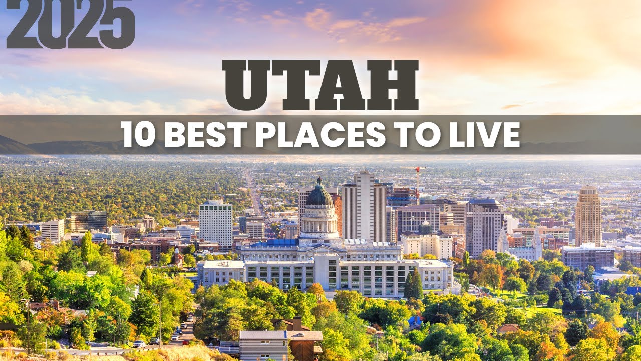Moving to Utah - 10 Best Places to Live in Utah 2025