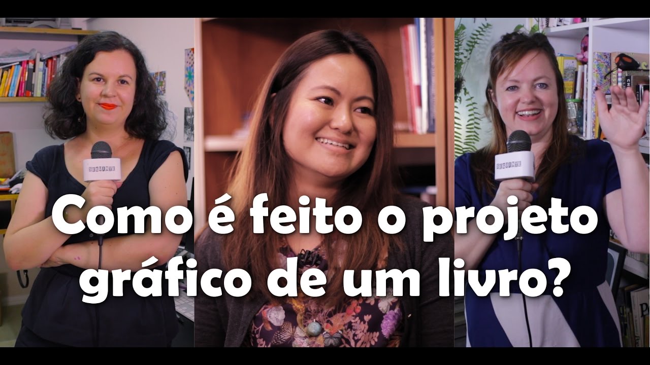 Como é feito o projeto gráfico de um livro? (Do autor ao leitor #5)