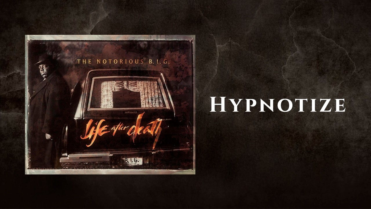 The Notorious B.I.G. - Hypnotize (Official Audio)