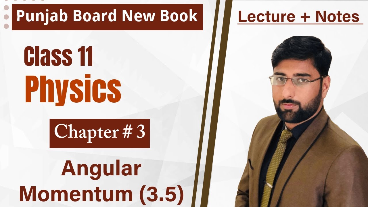 Angular Momentum | Class 11 Physics Chapter 3 | Circular and Rotational Motion | Punjab board 2025