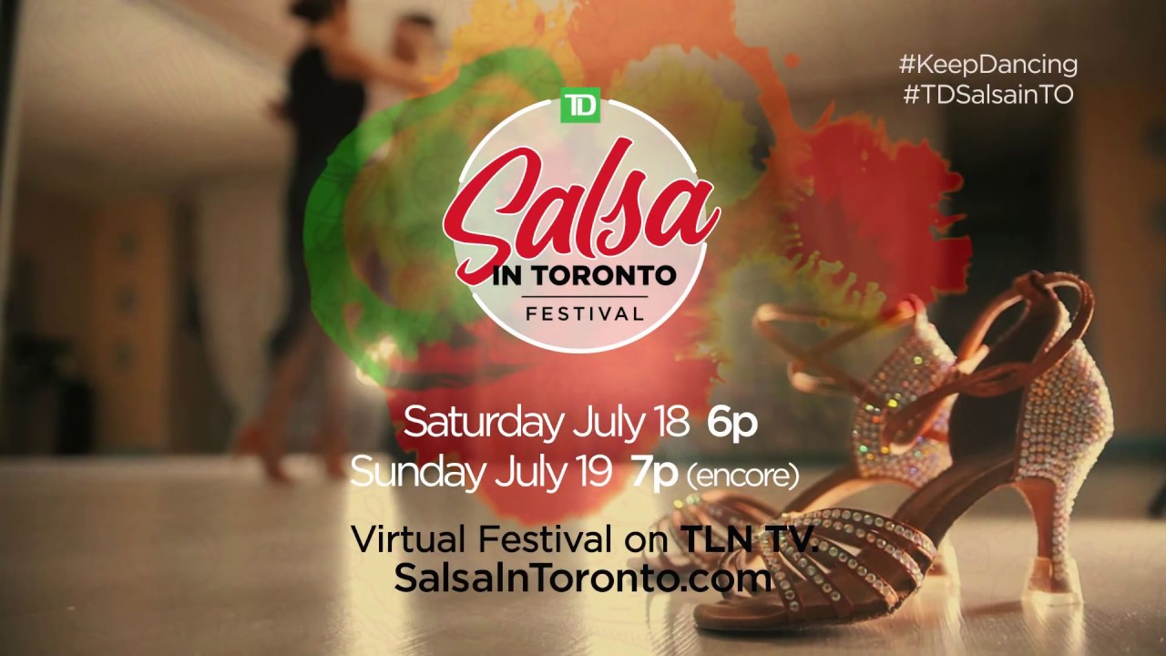 TD Salsa in Toronto Virtual Festival | July 18 & 19 on TLN TV