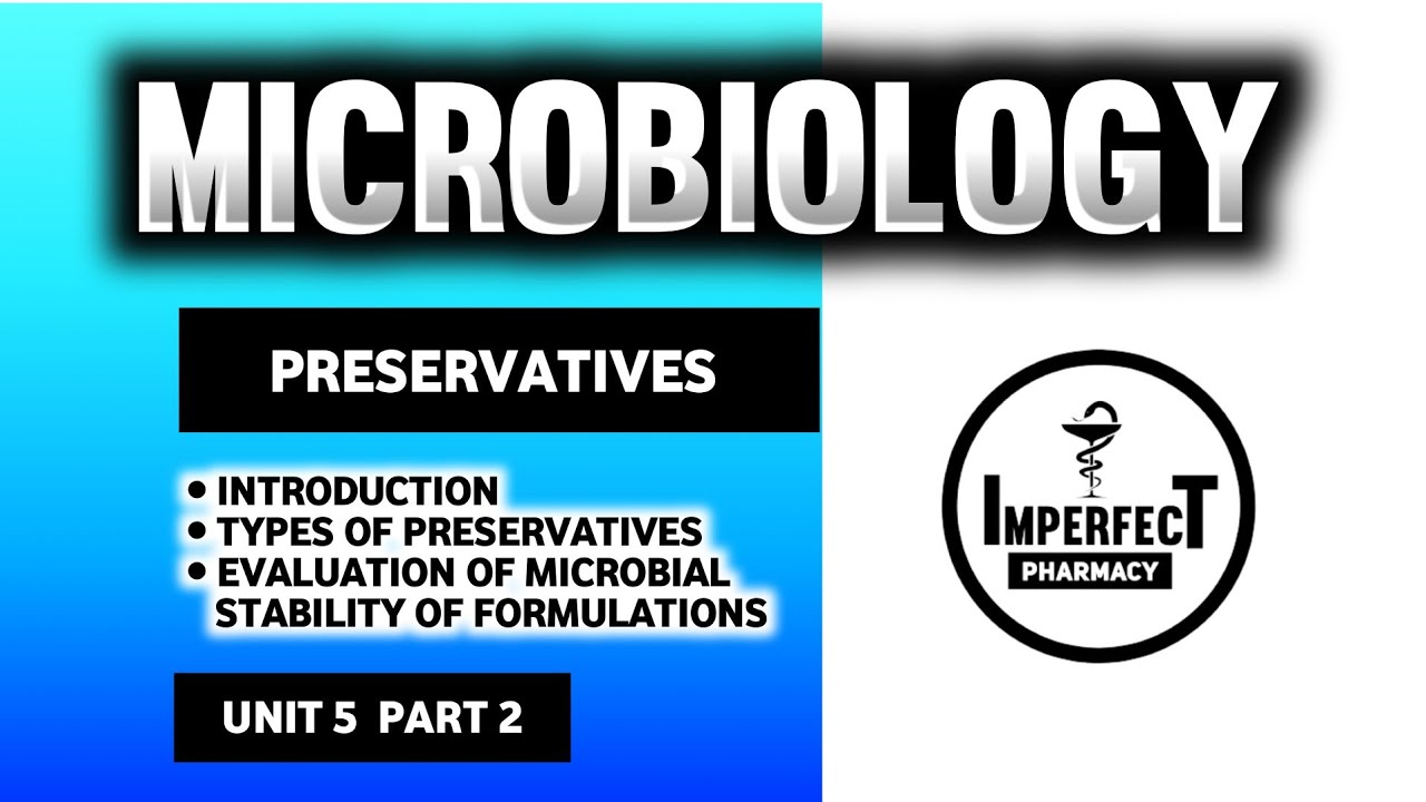 Preservatives | Types Of Preservatives | UNIT 5 | Microbiology | B Pharm 3rd Semester