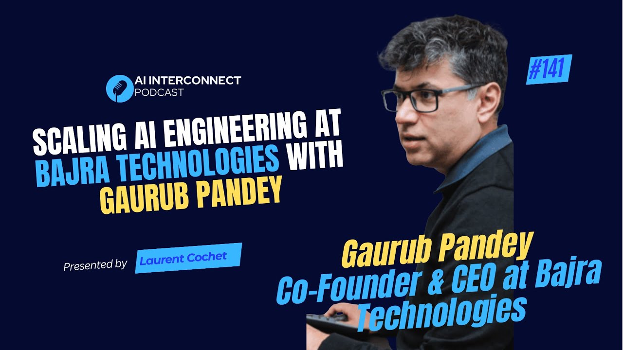 Scaling AI Engineering at Bajra Technologies with Gaurub Pandey