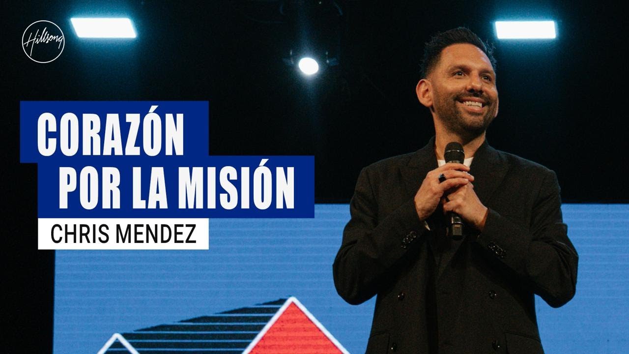 IGLESIA EN LINEA | Corazón por la misión - Chris Mendez | Hillsong Buenos Aires