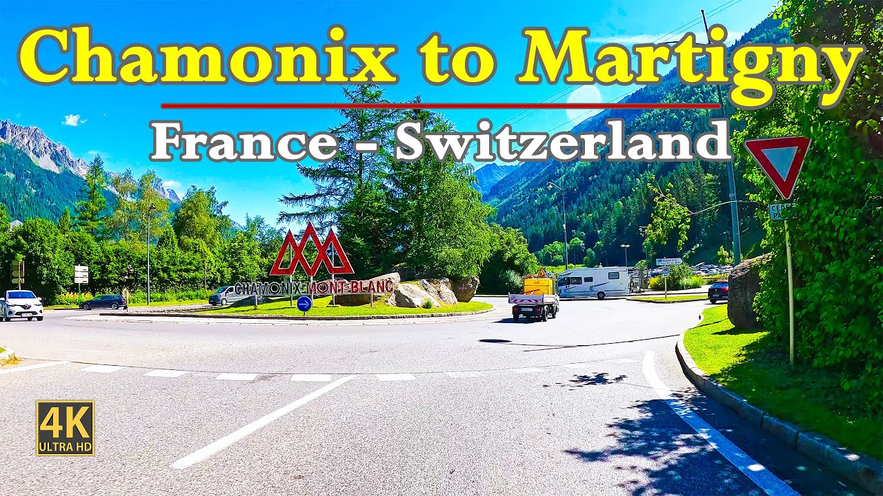 Chamonix To Martigny In France 🇫🇷 - Switzerland 🇨🇭 | Scenic Road Trip In Stunning 4K