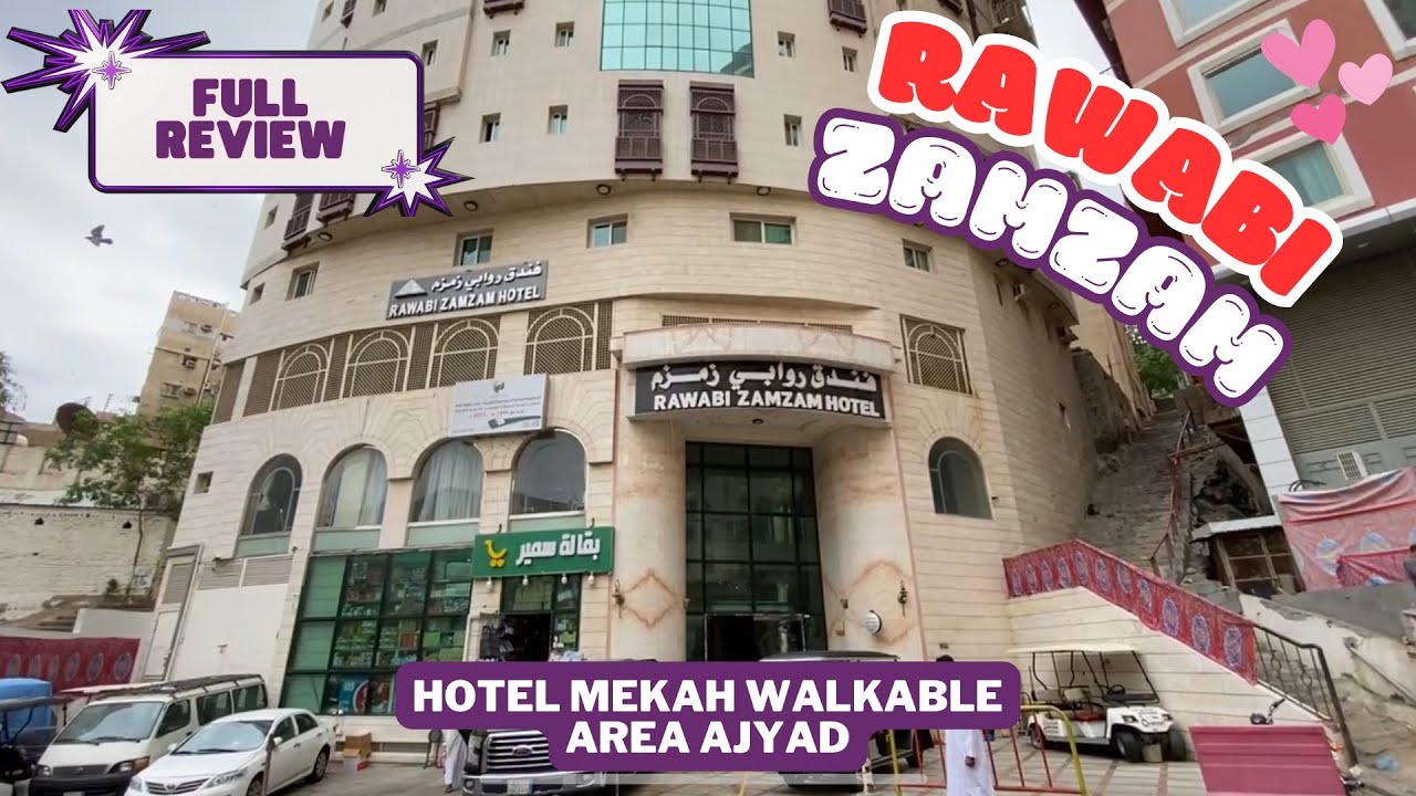 Hotel Rawabi Zamzam Mekah - Full Review