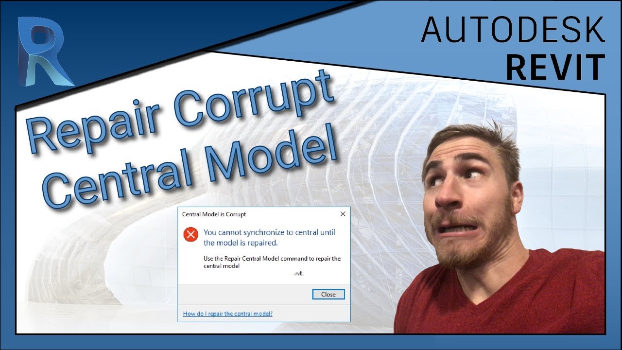 How to Repair Corrupt Revit Model | Revit