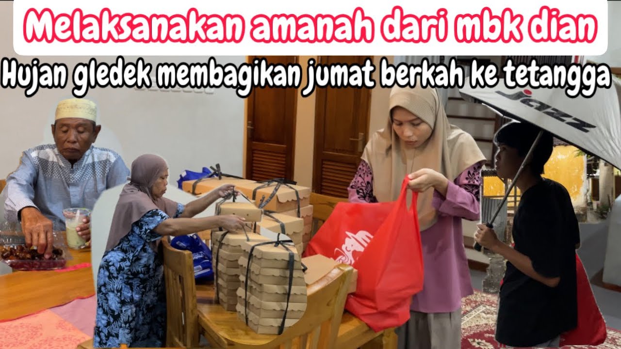 MELAKSANAKAN AMANAH DARI MBK DIAN TERJANG HUJAN UNTUK MEMBAGIKAN JUMAT BERKAH
