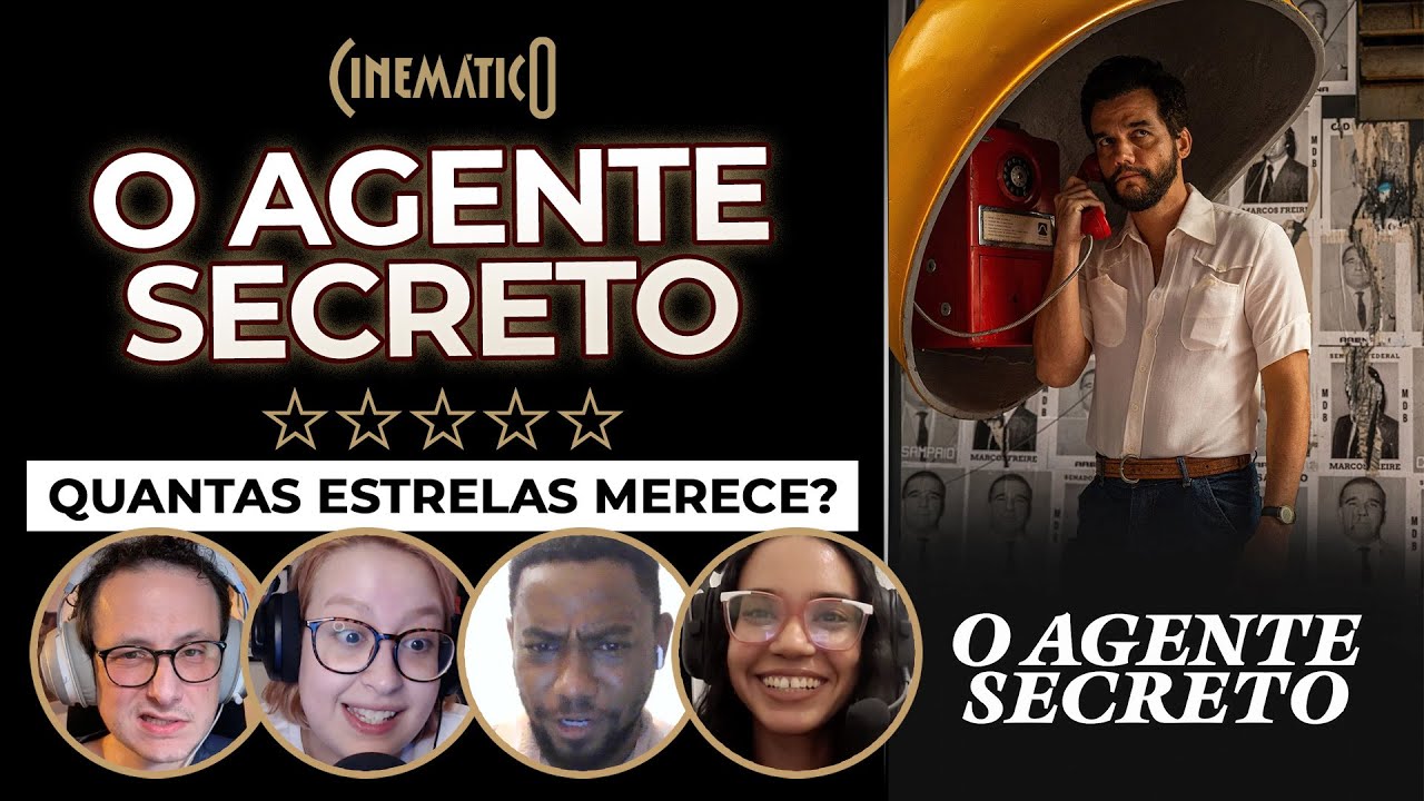 O AGENTE SECRETO &bull; Cinem&aacute;tico 568