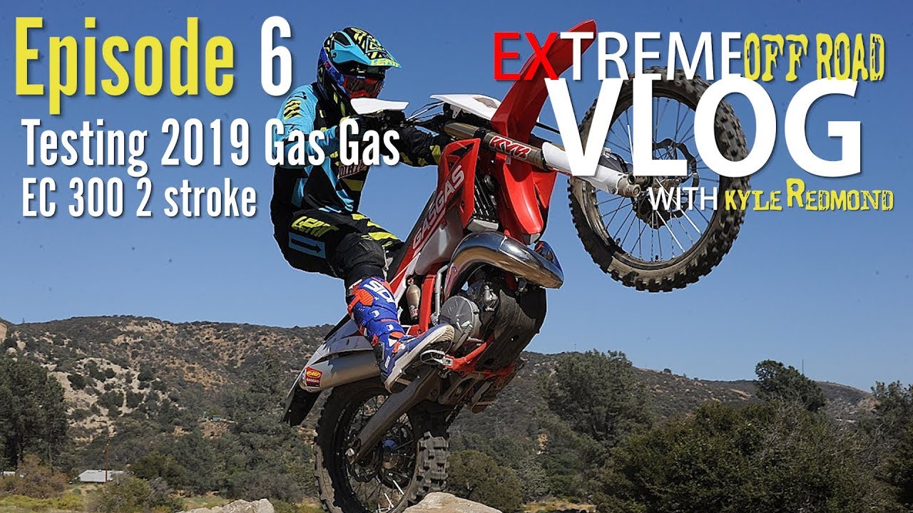 Extreme 2019 Gas Gas 300 2 Stroke test||Redmond Vlog EP6||Dirt Bike Magazine