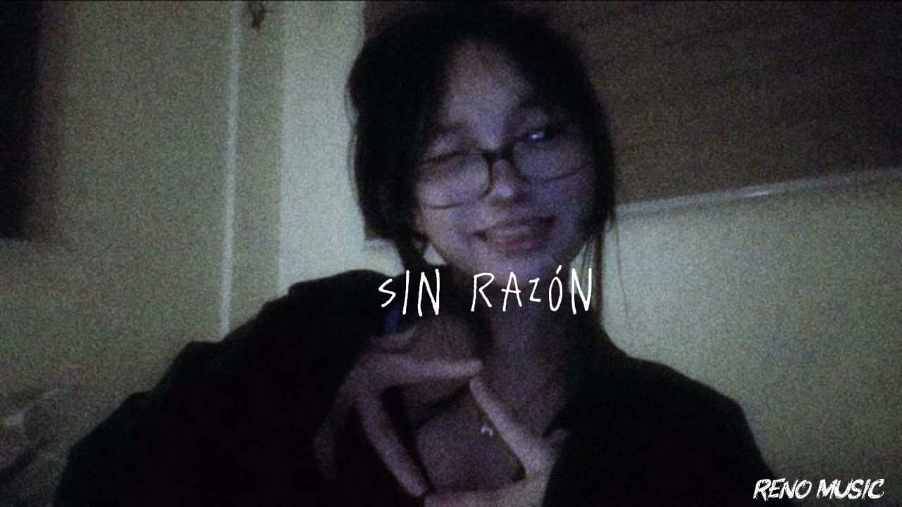 Reno – Sin Razón