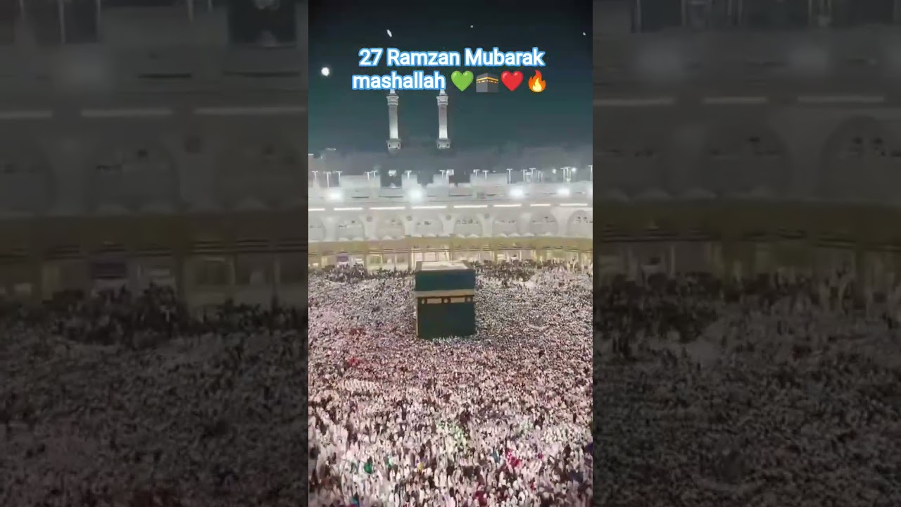 27 Ramzan Mubarak Makkah Al Haram Sharif Live kaaba Live Masha Allah#Live#faith#kaabalive#makkahliv