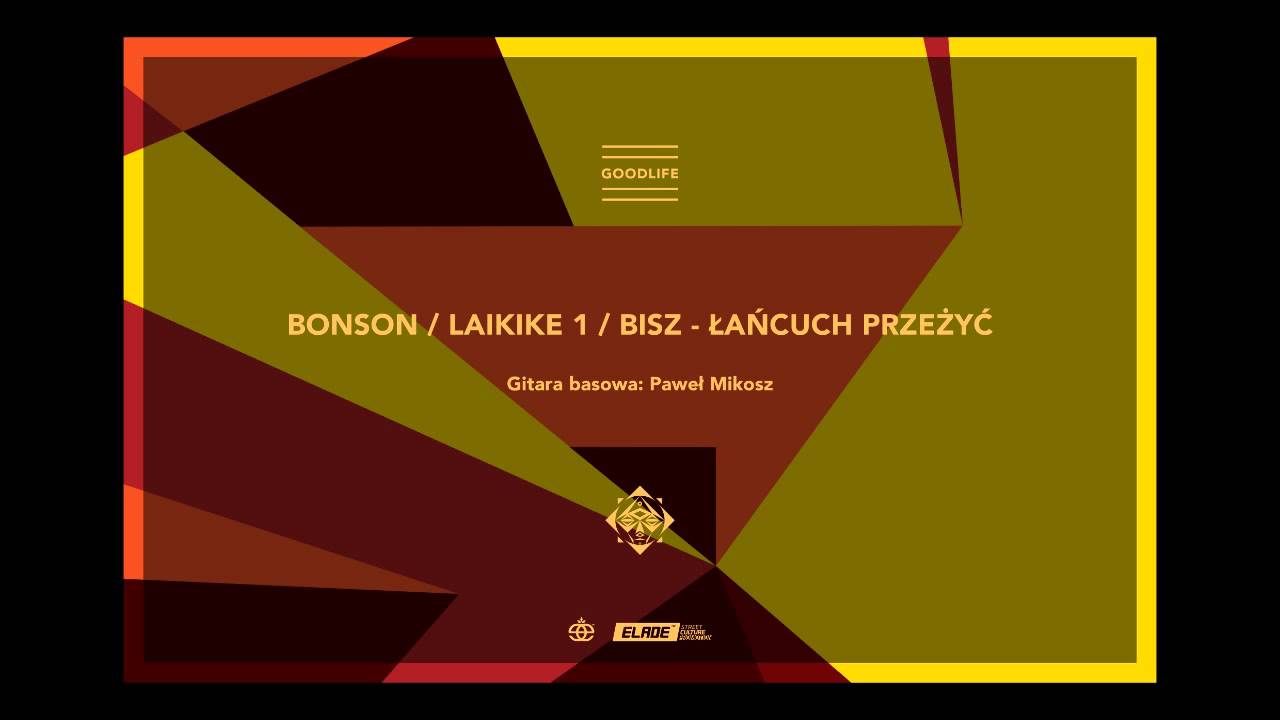 Szops - Łańcuch Przeżyć feat. Bonson, Laikike1, Bisz (Goodlife 2013)