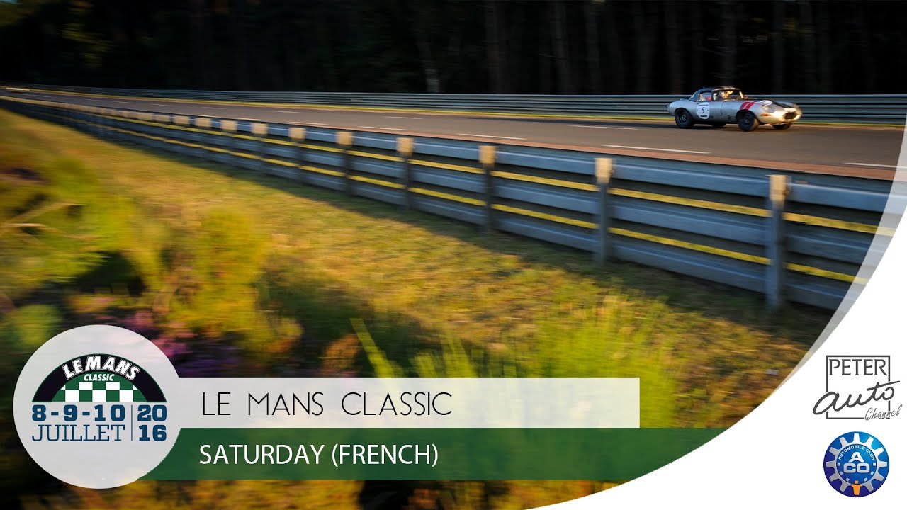Le Mans Classic 2016 - Saturday (English)