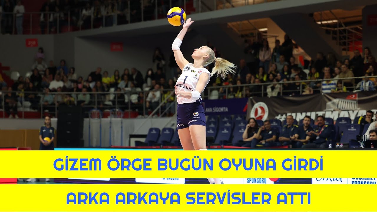 Gizem Örge Oyuna Girdi Arka Arkaya Servisler Attı