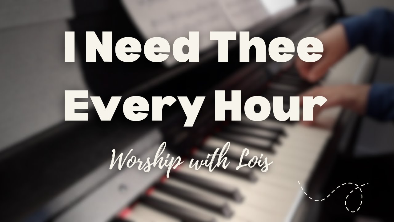 I Need Thee Every Hour HYMN Piano Instrumental With Lyrics