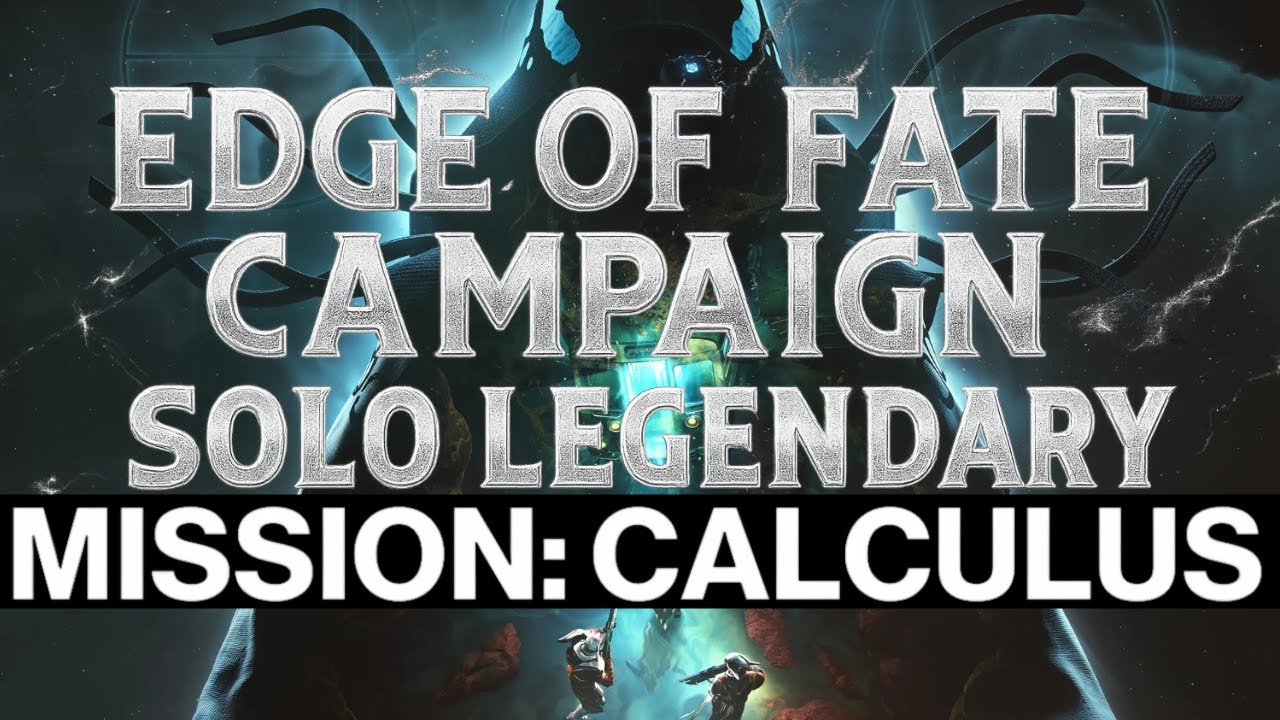 Destiny 2: Edge Of Fate SOLO LEGENDARY Campaign Mission [Calculus]