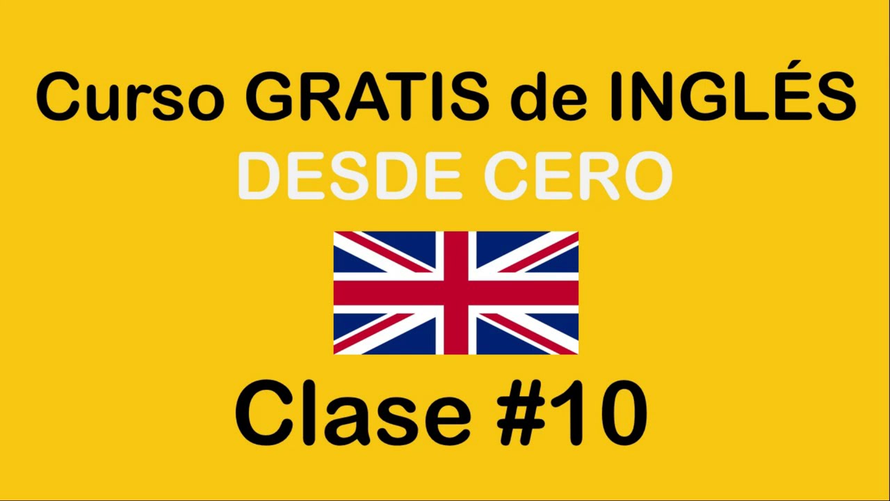 Clase #10 de INGLÉS BÁSICO. 