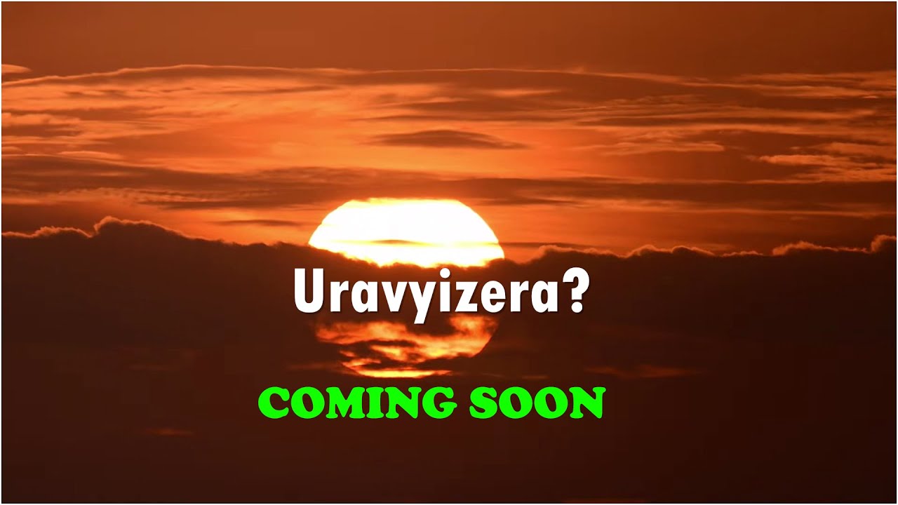 EJO HEZA. URAVYIZERA? KAZE KURI BUZACA TV.