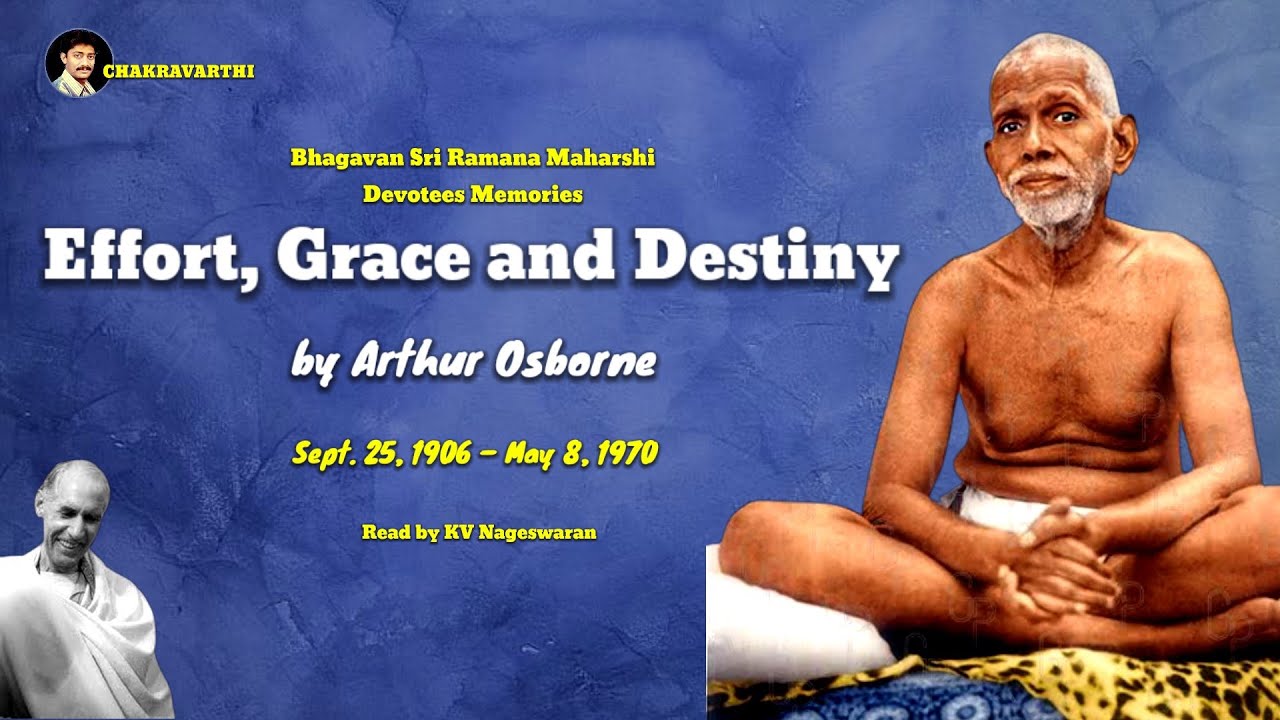 Effort, Grace and Destiny by Arthur Osborne Bhagavan Sri Ramana Maharshi Devotees Memories