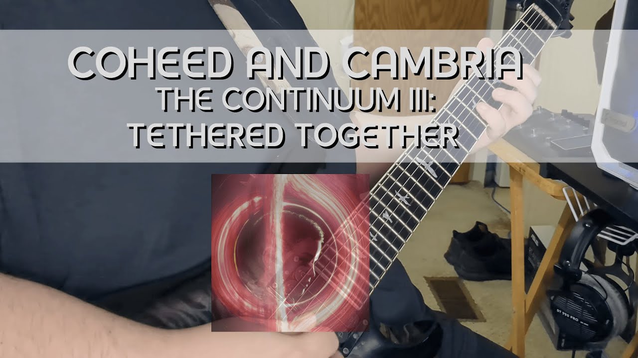 Coheed and Cambria - The Continuum III: Tethered Together (Guitar Cover)