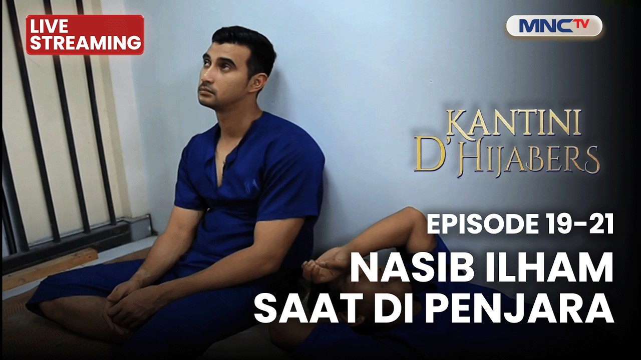 🔴 NASIB ILHAM SAAT DI PENJARA | LIVE KANTINI D'HIJABERS | EPS 18-21 | 20 FEBRUARI 2026